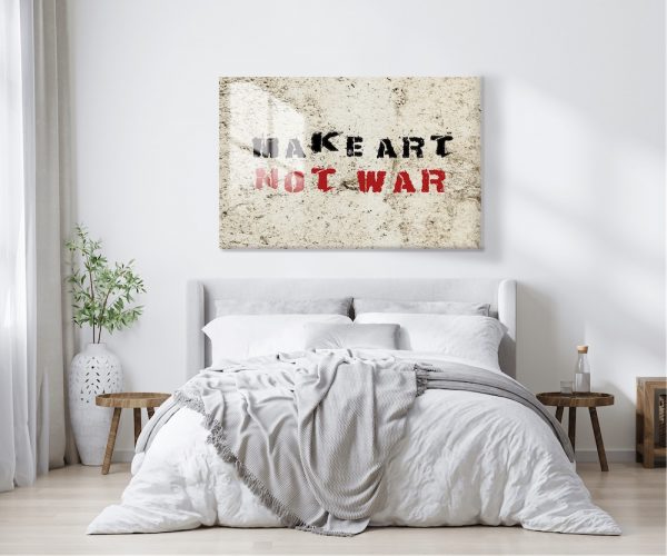 Make Art Not War Glass Wall Art